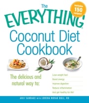 The Everything Coconut Diet Cookbook Anji Sandage