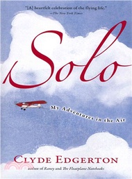 Solo: My Adventures in the Air