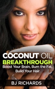 Coconut Oil Breakthrough BJ Richards