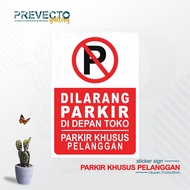 Sticker Sign Dilarang Parkir Di Depan Toko Parkir Khusus Pelanggan