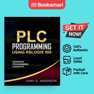 PLC Programming Using RSLogix 500: Advanced Programming Concepts - Plc Programming U | 9781734189827