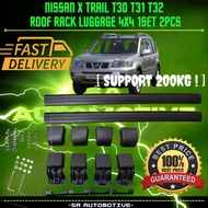 [ SUPPORT 200KG ] NISSAN X TRAIL T30 T31 T32 ROOF RACK LUGGAGE HIGHT QUANLITY 4X4 1SET 2PCS