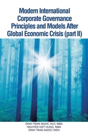 Modern International Corporate Governance Principles and Models After Global Economic Crisis (Part Ii) Dinh Tran Ngoc Hoy