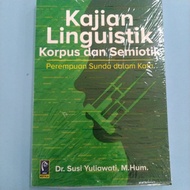 BOOK LINGUISTICS' STUDYOriginal FOR CORPUS AND SEMIOTIK - SUSI YULIAWATI - REFIKA ADITAMA