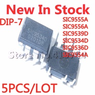 5PCS/LOT SIC9555A SIC9556A SIC9539D SIC9534D SIC9536D SIC9554A DIP-7 chip In Stock New Original
