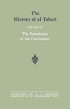 The History of al-Ṭabarī Vol. 7: The Foundation of the Community: Muḥammad At Al-Madina A.D. 622-626