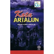 Kota Arialun (Penulis: Ahmad Patria Abdullah)