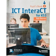ICT Interact Pupil’s book 2 for KS3 Hodder Education