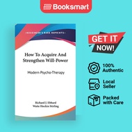 How To Acquire And Strengthen Will-Power - Hardback - English - 9780548122686