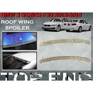 BMW 3 SERIES F30 2012-2018 ROOF WING ROOF GLASS SPOILER TOP SPOILER MATERIAL ABS SKIRT LIP BODYKIT
