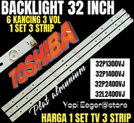 BACKLIGHT TV LCD LED TOSHIBA 32 INCH 32P1300VJ 32P1400VJ 32P2400VJ 32L2400VJ BACKLIGHT TV 32 INCH