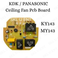 KDK / PANASONIC Ceiling Fan Pcb Board ( KY143 / MY143 )
