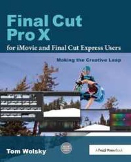 Click ! Final Cut Pro X for iMovie and Final Cut Express Users : Making the Creative Leap [Paperback