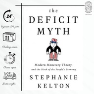 THE DEFICIT MYTH - STEPHANIE KELTON