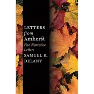 Letters from Amherst : Five Narrative Letters by Samuel R. Delany (US edition, paperback)