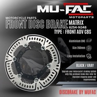 Disc Matrix MUFAC Front Disc ADV CBS N348 Size 260mm