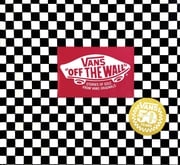 Vans: Off the Wall (50th Anniversary Edition) Doug Palladini