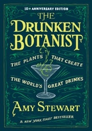 The Drunken Botanist Amy Stewart