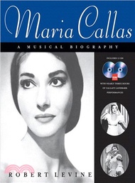 Maria Callas ─ A Musical Biography