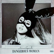 【張大韜全新黑膠2LP】亞莉安娜Ariana Grande-危險尤物Dangerous Woman/180g 