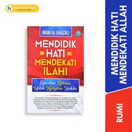 MENDIDIK HATI MENDEKATI ILAHI