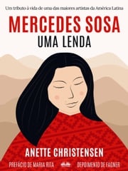 Mercedes Sosa - Uma Lenda Anette Christensen