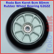 Rubber Tire Wheels 80mm 8cm 3in 3 inch Rubber Wheel Bearing 626ZZ
