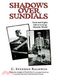 Shadows over Sundials: Dark and Light: Life in a Large Outside World