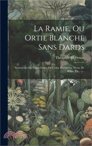 29647.La Ramie, Ou Ortie Blanche Sans Dards: Synonymes De China-grass, De Urtica Boehmeria Nivea, De Rhea, Etc. ......