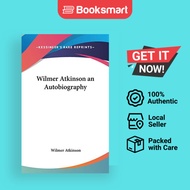 Wilmer Atkinson An Autobiography - Hardback - English - 9780548012390