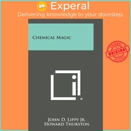 Chemical Magic by John D Lippy Jr (paperback)