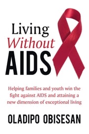 Living Without Aids Oladipo Obisesan