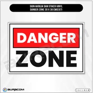 ACRYLIC SIGN AND VINYL STICKER DANGER ZONE 20 X 30 CM (E87)