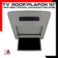TV ROOF PLAFON PNP OEM MOBIL TOYOTA ALPHARD VELLFIRE ENIGMA EG1078 10" -Elvoir Store