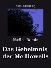 Das Geheimnis der McDowells Nadine Romin