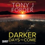 Darker Days to Come Tony J. Forder