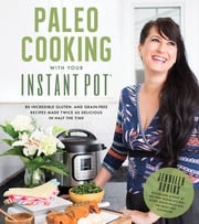 Paleo Cooking With Your Instant Pot Jennifer Robins
