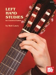 Left Hand Studies for Classical Guitar Walt Lawry
