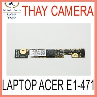 Acer E1-471 1 E1-471G E1-431 E1-431G E1-421 V3-471G E1-571G Webcam Laptop Camera