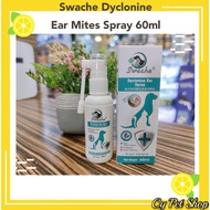 Swache Dyclonine Ear Spray / Ear Mite Treatment Spray 60ml (Dog & Cat)