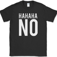 Harajuku Funny  Hahaha No T-Shirt Funny Sarcastic Humor Novelty Text Tee