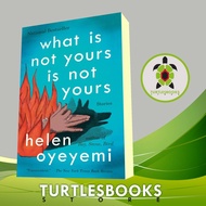 What Is Not Yours Is Not Yours Oyeyemi, Helen