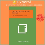 On the Concept of the Kindred : Curl Bequest Prize Essay, 1960 by J Derek Freeman (paperback)