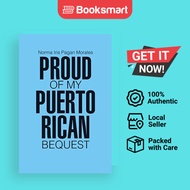 Proud Of My Puerto Rican Bequest - Paperback - English - 9781483463421
