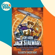 Jack Stalwart: The Caper of the Crown Jewels : Great Britain: Book 4 by Elizabeth Singer Hunt (UK ed