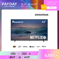 Aconatic ทีวี 43 นิ้ว LED FHD Netflix TV รุ่น 43HS410AN Smart TV (Netflix v5.3) สมาร์ททีวี (รับประกั