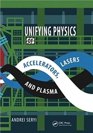55710.Unifying Physics of Accelerators, Lasers and Plasma