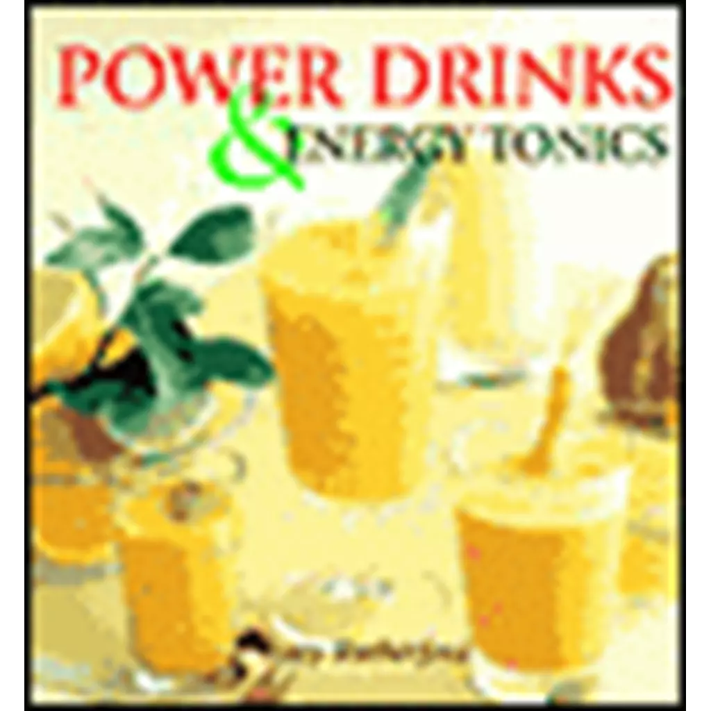 Power Drinks and Energy Tonics