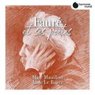 Faure Art Song Selection Mauillon et ses poetes HMM902636
