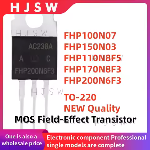 10PCS 100% Brand New and Quality FHP100N07 FHP150N03 FHP110N8F5 FHP170N8F3 FHP200N6F3 TO-220 MOS Fie